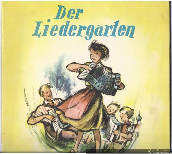  - Der Liedergarten. 22 Volkslieder zum Singen und Spielen für 1 oder 2 Akkordeons. Heft II.