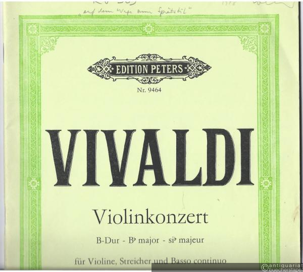  - Violinkonzert B-Dur / Concerto B-Dur für Violine, Streicher und Basso continuo RV 369 (= Edition Peters, Nr. 9464). Partitur.