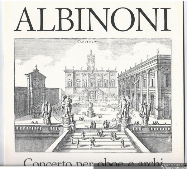  - Concerto per oboe e archi. Op. 7/3 (= Tomaso Albinoni. Gesamtausgabe der Instrumentalmusik). Partitur.
