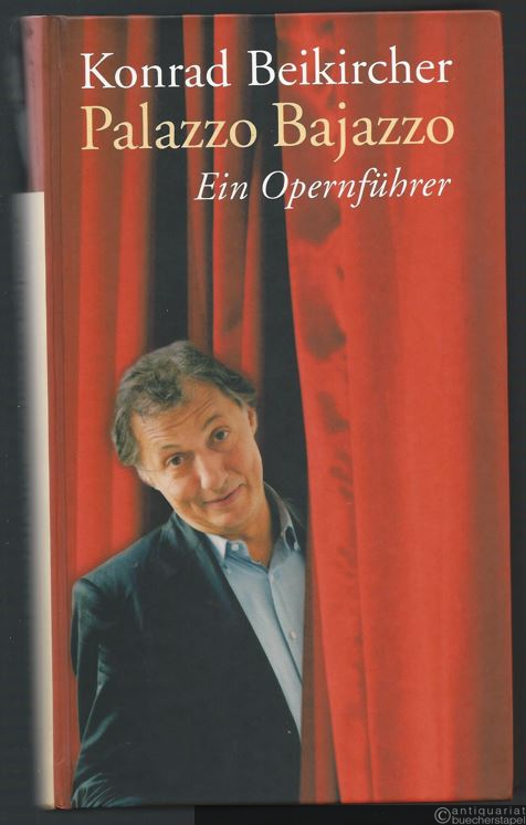 - Palazzo Bajazzo. Ein Opernführer.