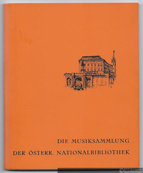  - Die Musiksammlung der Österr. Nationalbibliothek.