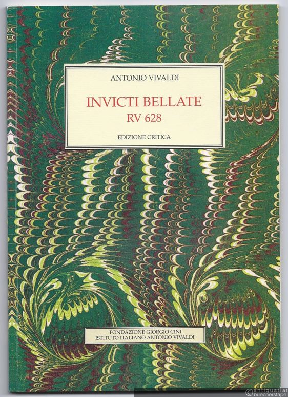 - Invicti bellate. RV 628 (= Antonio Vivaldi. Opere incompleta. Edizione critica, 7).