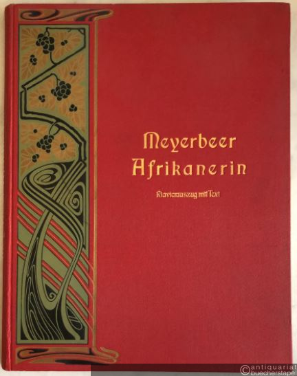  - Die Afrikanerin. Oper in 5 Acten von G. Meyerbeer. Klavierauszug.