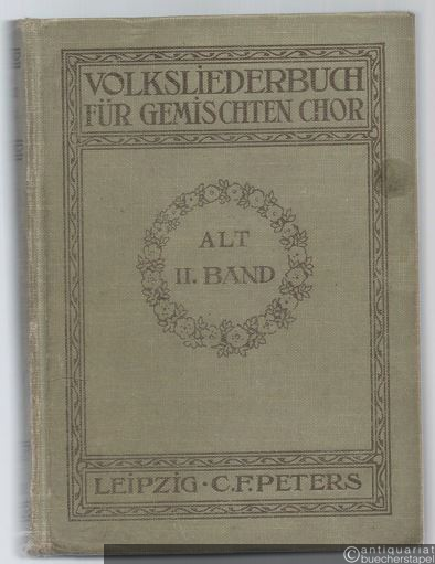  - Volksliederbuch für gemischten Chor. II. Band. Alt.