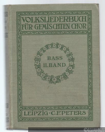  - Volksliederbuch für gemischten Chor. II. Band. Bass.