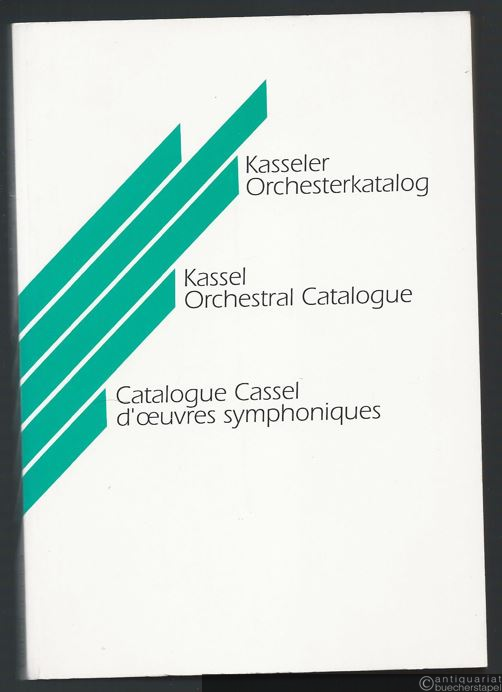  - Kasseler Orchesterkatalog. Auswahlverzeichnis / Kassel Orchestral Catalogue. Catalogue of selected titles / Catalogue Cassel d'oeuvres symphoniques. Extrait du catalogue.