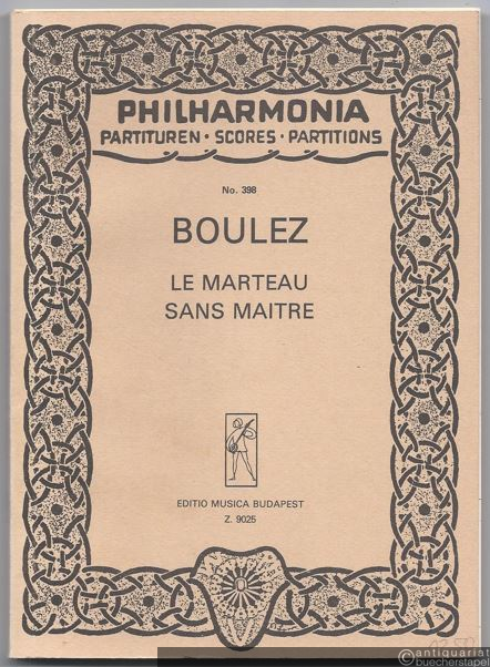  - Le Marteau sans Maitre pour voix d'alto et 6 instruments (= Philharmonia Taschenpartituren, No. 398. Editio Musica Z. 9025).