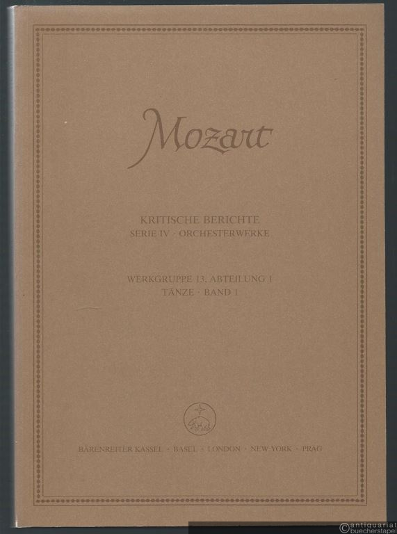  - Tänze (= Wolfgang Amadeus Mozart. Neue Ausgabe sämtlicher Werke. Kritische Berichte, Serie IV, Orchesterwerke, Werkgruppe 13, Abteilung 1, Band 1). BA 4517.