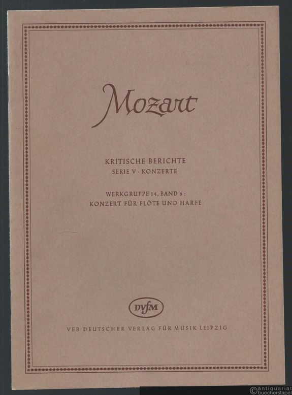  - Konzert für Flöte und Harfe (= Wolfgang Amadeus Mozart. Neue Ausgabe sämtlicher Werke. Kritische Berichte, Serie V, Konzerte, Werkgruppe 14, Band 6). DVfM 4598.