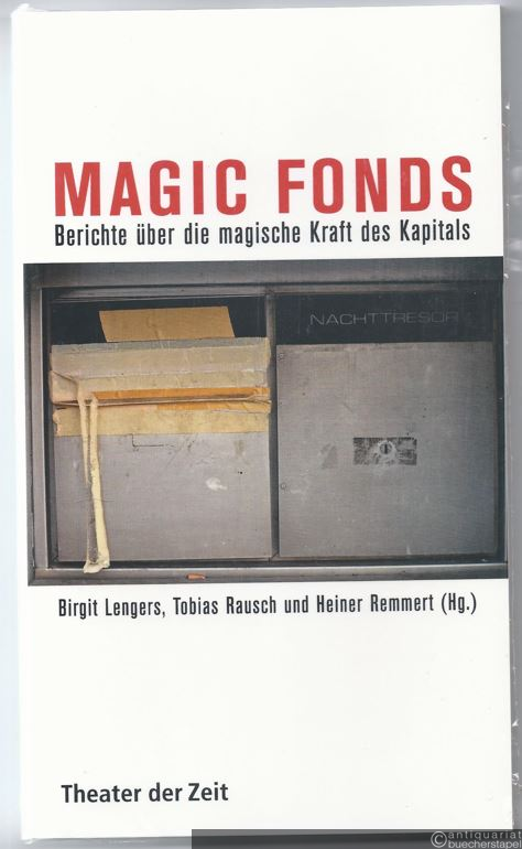  - Magic fonds. Berichte über die magische Kraft des Kapitals.