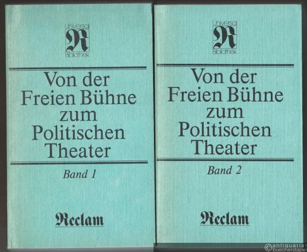  - Von der freien Bühne zum politischen Theater. Drama und Theater im Spiegel der Kritik. Band I u. Band II (= Reclams Universal-Bibliothek 1140 u. 1141).