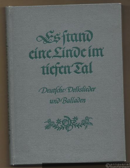  - Es stand ein Linde im tiefen Tal. Eine Auswahl aus Ludolf Parisius' Sammlung "Deutsche Volkslieder und Balladen in der Altmark und im Magdeburgischen".