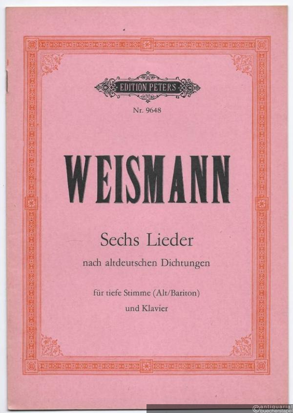  - Sechs Lieder nach altdeutschen Dichtungen (= Edition Peters, Nr. 9648). Für tiefe Stimme (Alt / Bariton) und Klavier.