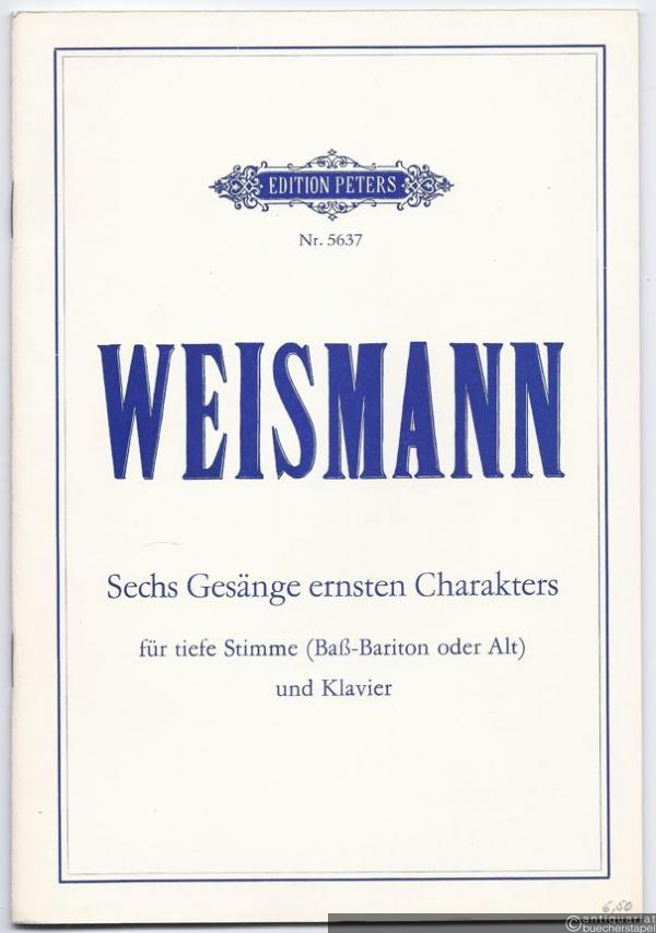  - Sechs Gesänge ernsten Charakters (= Edition Peters, Nr. 5637). Für tiefe Stimme (Baß-Bariton oder Alt) und Klavier.