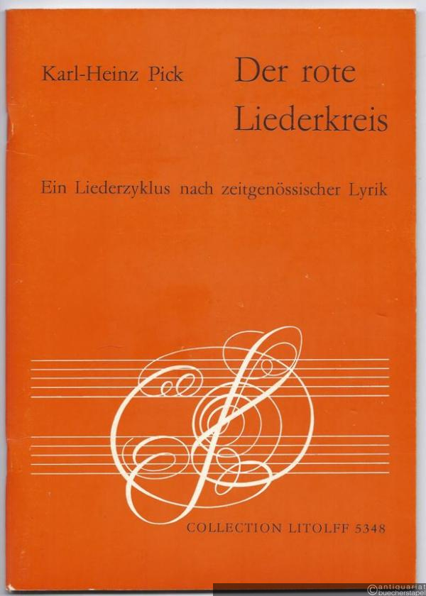  - Der rote Liederkreis. Ein Liederzyklus nach zeitgenössischer Lyrik für eine Singstimme mit Klavierbegleitung (= Collection Litolff, Nr. 5348).