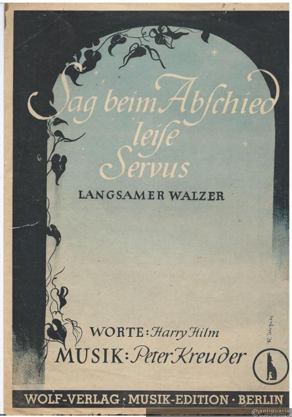  - Sag' beim Abschied leise "Servus". Lied und langsamer Walzer aus Willy Forst's "Burgtheater". Gesang und Klavier.