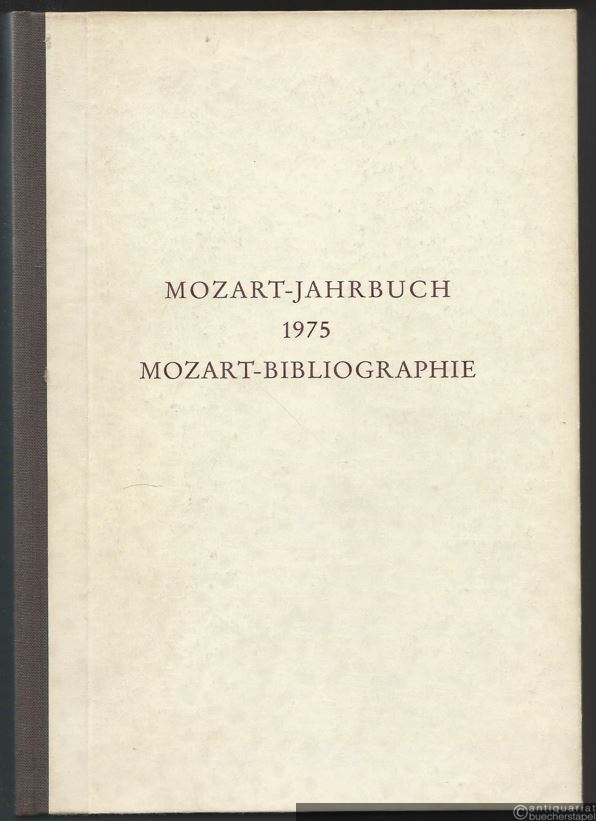  - Mozart-Bibliographie (bis 1970) (= Mozart-Jahrbuch 1975).