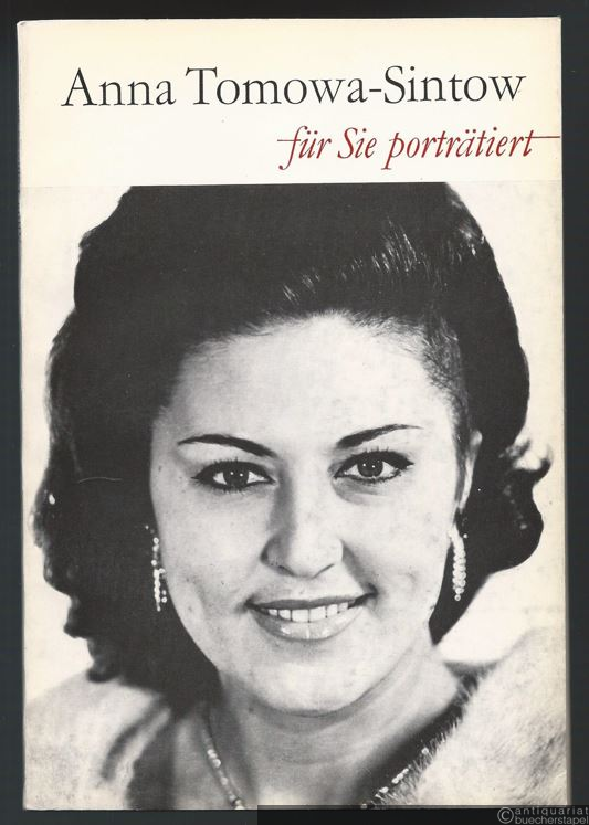  - Anna Tomowa-Sintow. Für Sie porträtiert von Hans-Peter Müller.