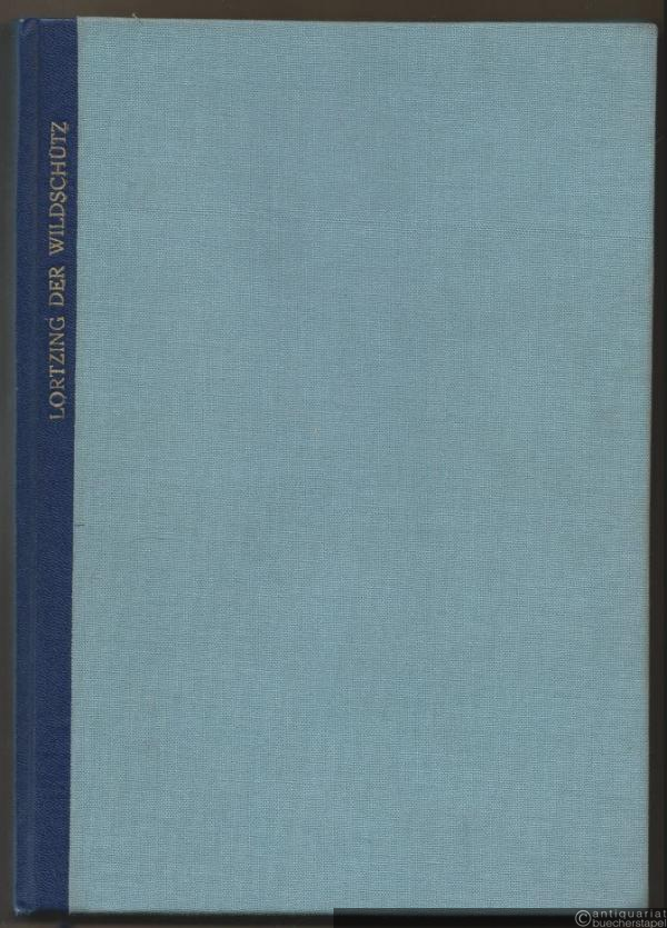  - Der Wildschütz oder Die Stimme der Natur. Komische Oper in drei Akten (= Edition Peters, Nr. 2054). Klavierauszug mit Text.