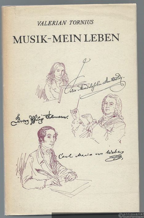  - Musik - mein Leben. Biographische Erzählungen um Georg Philipp Telemann, Carl Maria von Weber und Felix Mendelssohn Bartholdy.