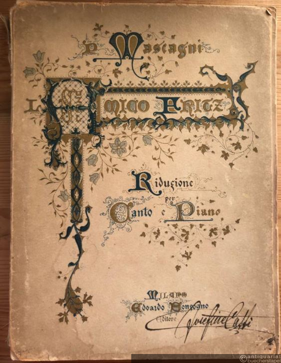  - L'amico Fritz. Commedia lirica in tre atti di P. Suardon. Riduzione per canto e pianoforte di Amintore Galli.
