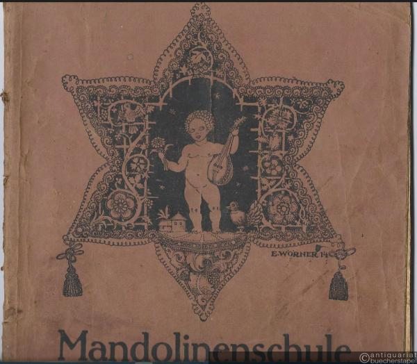  - Mandolinenschule. Schule für die achtsaitige neapolitanische Mandoline. Für den Selbstunterricht besonders geeignet.