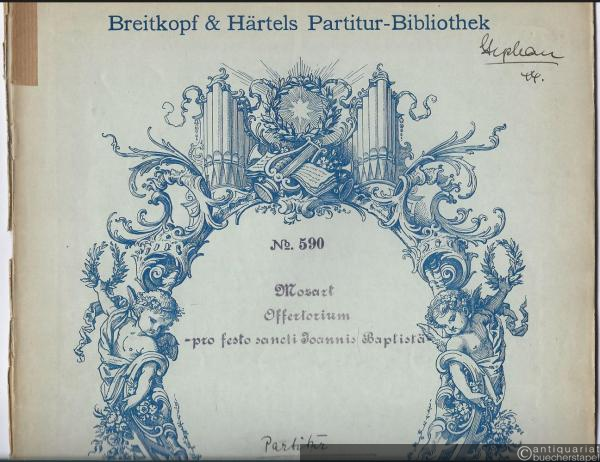  - Offertorium pro festo sancti Joannis Baptistae "Inter natus mulierum" für 4 Singstimmen, 2 Violinen, Bass und Orgel, KV 72 (= Mozart's Werke, Serie 3, No 18. Breitkopf & Härtels Partitur-Bibliothek, Nr. 590).