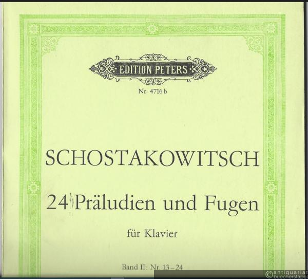  - Vierundzwanzig Präludien und Fugen für Klavier Opus 87. Band II: Nr. 13-24 (= Edition Peters, Nr. 4716b).