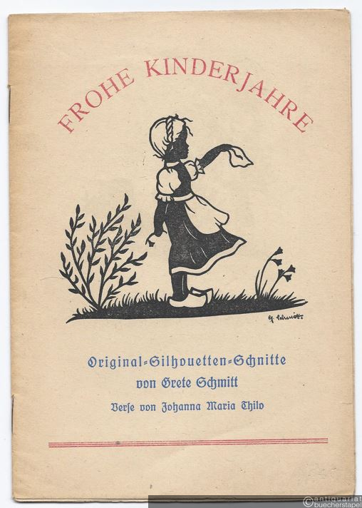  - Frohe Kinderjahre. Original-Silhouetten-Schnitte von Grete Schmitt.