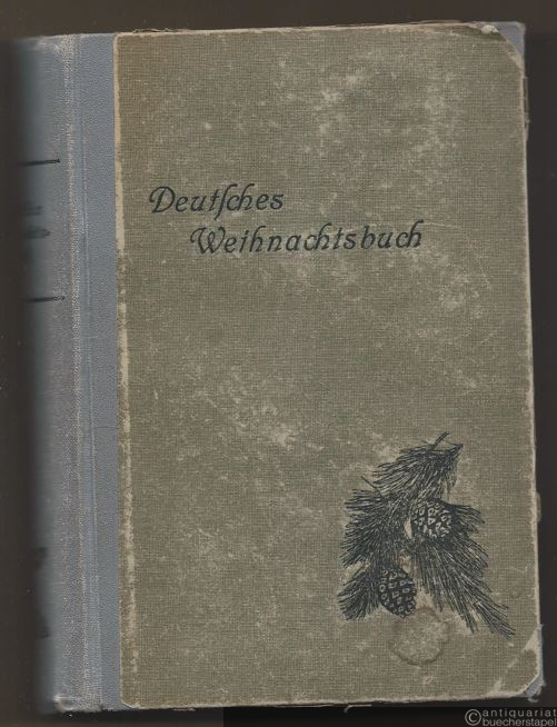  - Deutsches Weihnachtsbuch. Eine Sammlung der schönsten und beliebtesten Weihnachtsdichtungen in Poesie und Prosa (= Hausbücherei der Deutschen Dichter-Gedächtnis-Stiftung, 20. u. 21. Band).
