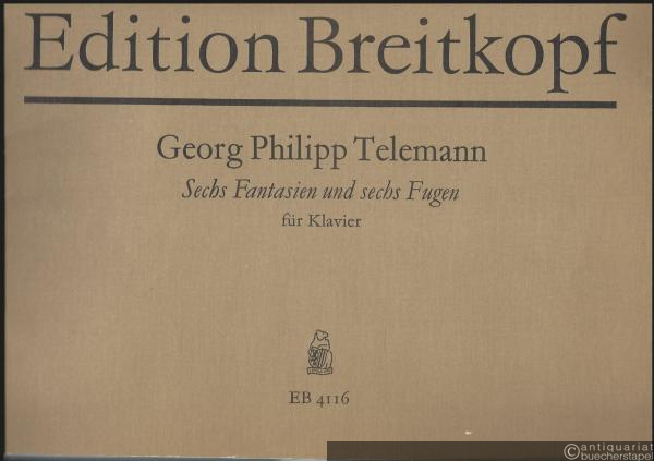  - Sechs Fantasien und sechs Fugen für Klavier (= Edition Breitkopf, Nr. 4116).
