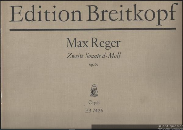  - Zweite Sonate d-Moll Op. 60 (= Edition Breitkopf, Nr. 7426). Orgel.