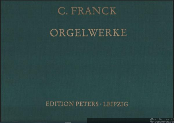  - Ausgewählte Orgelwerke (= Edition Peters, Nr. 3744).