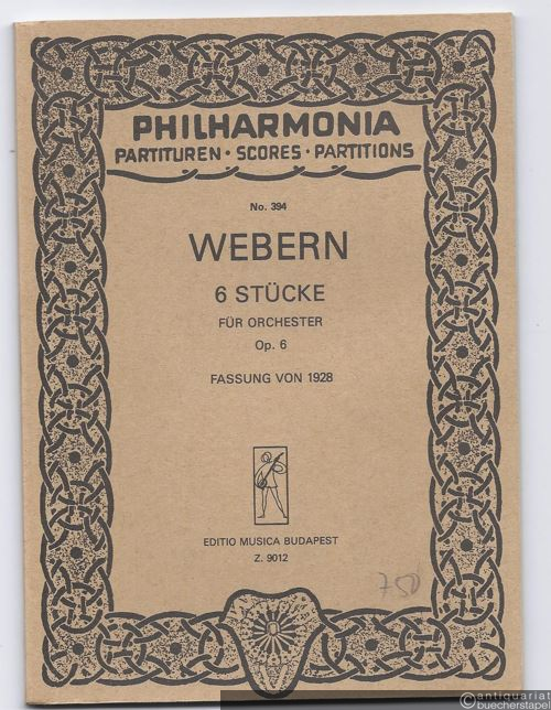  - 6 Stücke für Orchester, Op. 6. Fassung von 1928 / Six pieces for orchestra (= Philharmonia Partituren, No. 394 / Editio Musica, Z.9012).