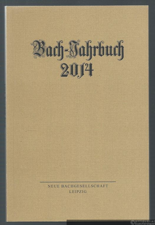  - Bach-Jahrbuch. 100. Jahrgang 2014.