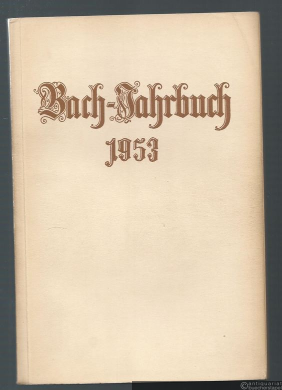  - Bach-Jahrbuch. 40. Jahrgang 1953.