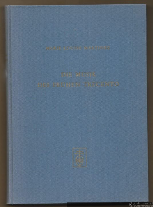  - Die Musik des frühen Trecento (= Münchner Veröffentlichungen zur Musikgeschichte, Band 9).