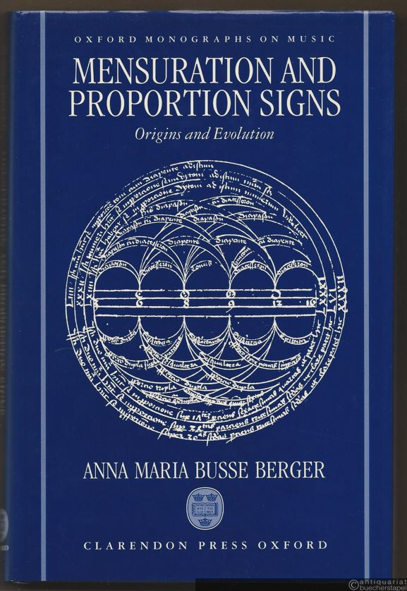  - Mensuration and proportion signs. Origins and evolution (= Oxford monographs on music).