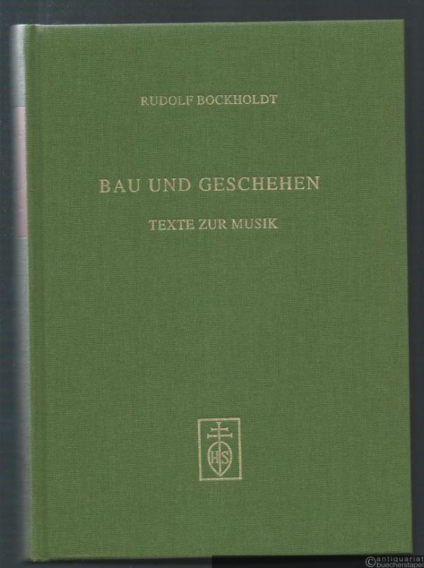  - Bau und Geschehen. Texte zur Musik.