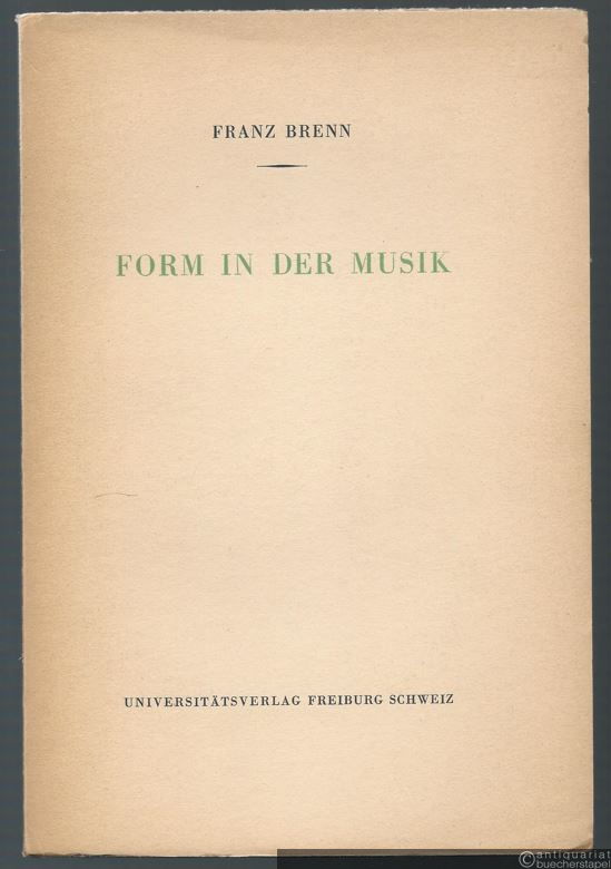  - Form in der Musik (= Freiburger Universitätsreden. Neue Folge Nr. 15).