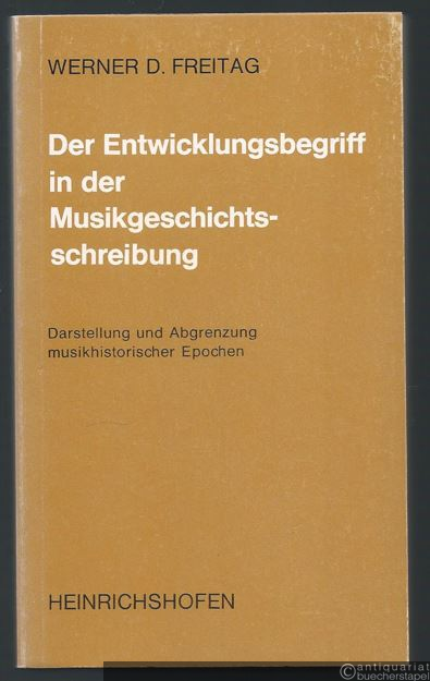  - Der Entwicklungsbegriff in der Musikgeschichtsschreibung. Darstellung und Abgrenzung musikhistorischer Epochen (= Taschenbücher zur Musikwissenschaft, Nr. 30).