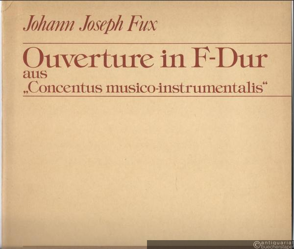  - Ouverture in F-Dur aus "Concentus musico-instrumentalis" für 4 Streicher und Basso continuo. Partitur und Stimmen.