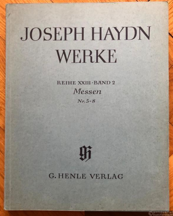  - Messen Nr. 5-8 (Kleine Orgelmesse, Mariazellermesse, Paukenmesse, Heiligmesse) [Hob XXII: 7, 8, 9, 10] (= Joseph Haydn. Werke, Reihe XXIII, Band 2). Partitur.