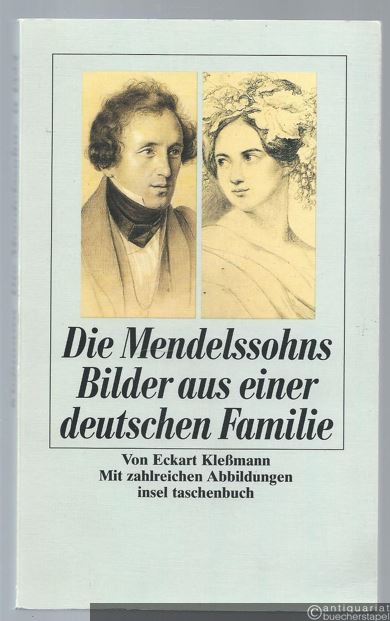  - Die Mendelssohns. Bilder aus einer deutschen Familie (= insel taschenbuch 1523).