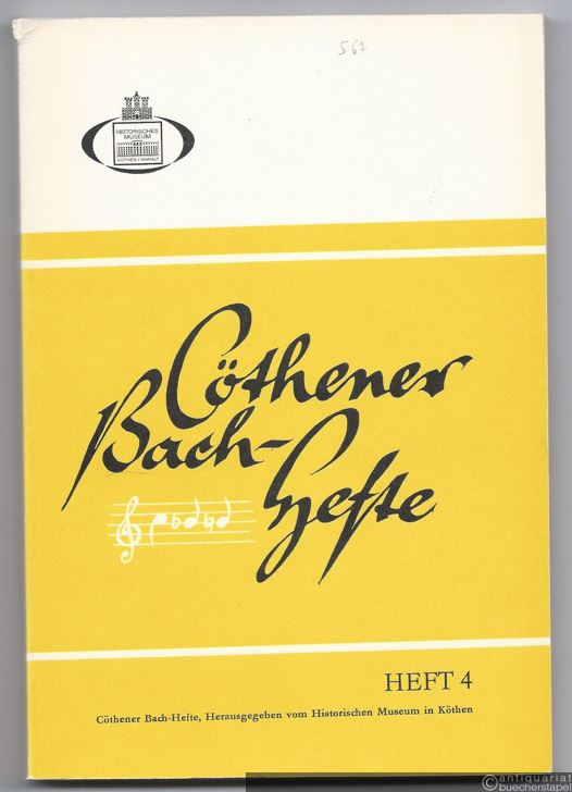  - Cöthener Bach-Hefte, Heft 4 (= Veröffentlichungen des Historischen Museums Köthen XIV).