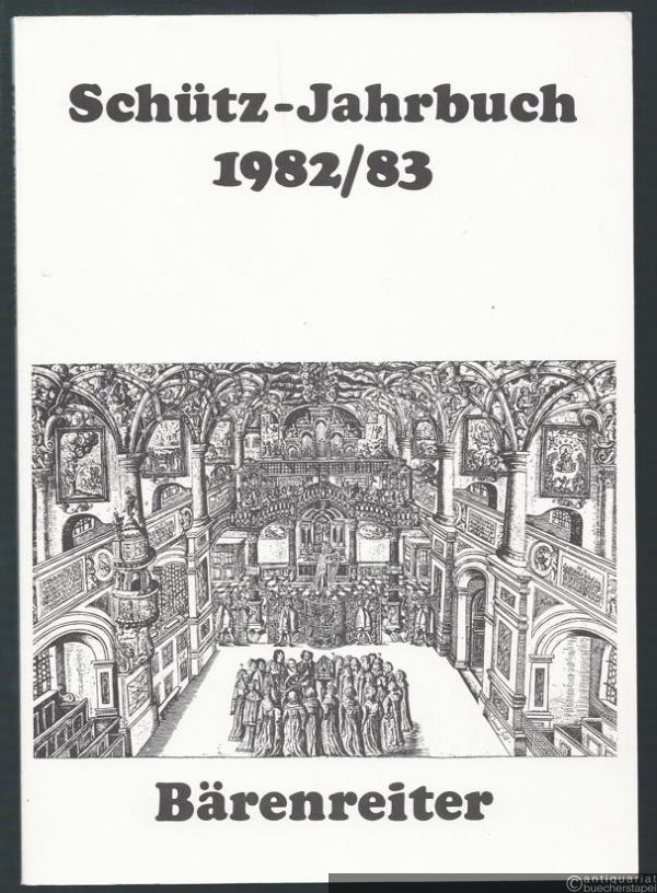  - Schütz-Jahrbuch. 4/5. Jahrgang 1982/83. Bericht über das musikwissenschaftliche Symposium zum Schütz-Fest Karlsruhe 1981.