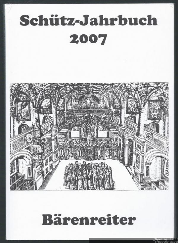  - Schütz-Jahrbuch. 29. Jahrgang 2007.