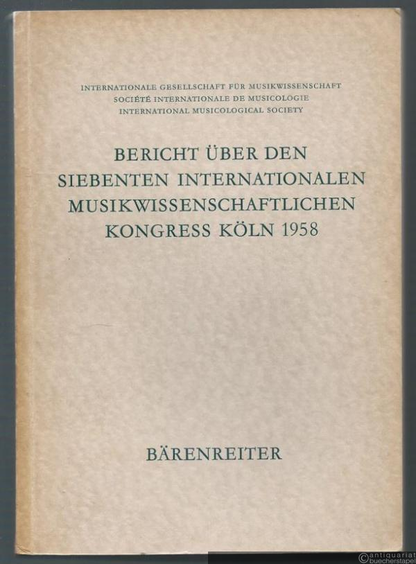  - Bericht über den siebenten internationalen musikwissenschaftlichen Kongress Köln 1958.