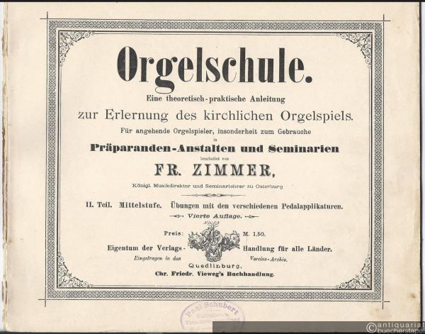  - Orgelschule. Eine theoretisch-praktische Anleitung zur Erlernung des kirchlichen Orgelspiels. Für angehende Orgelspieler, insonderheit zum Gebrauche in Präparanden-Anstalten und Seminarien. II. Teil: Mittelstufe. Übungen mit verschiedenen Pedalapplikationen.