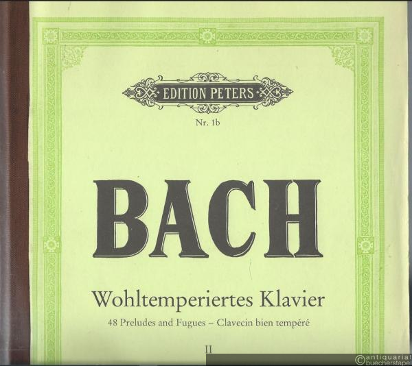  - Das Wohltemperierte Klavier, Band II [BWV 870-893] (= Edition Peters, Nr. 1b).